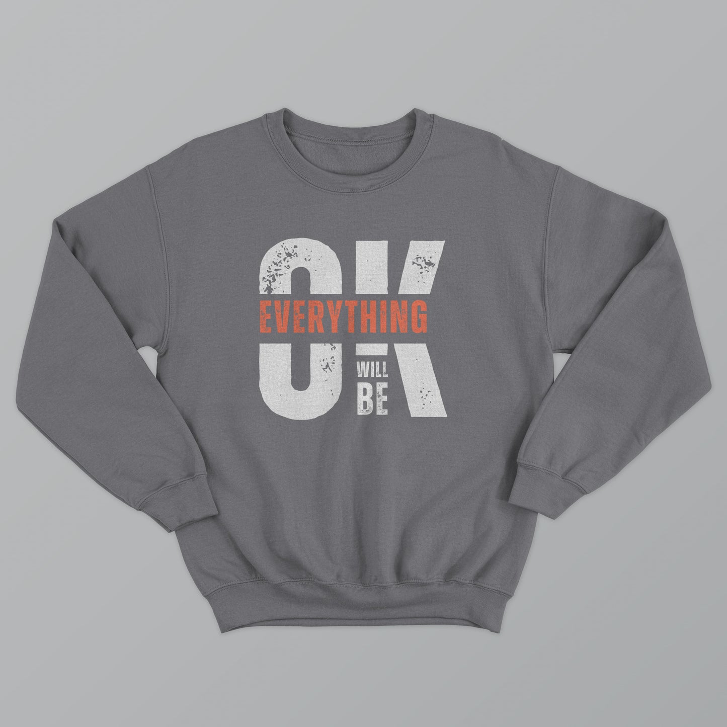 Everything Will Be Ok Printed Sweatshirt